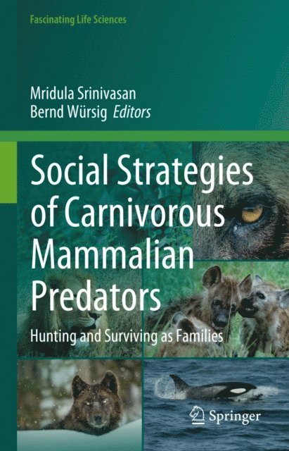 Bernd Wursig, Mridula Srinivasan - Social Strategies of Carnivorous Mammalian Predators, E-bok