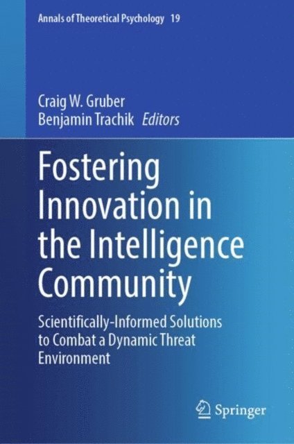 Benjamin Trachik, Craig W. Gruber - Fostering Innovation in the Intelligence Community, E-bok