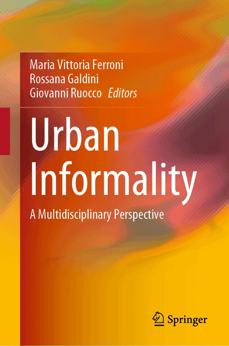 Maria Vittoria Ferroni, Rossana Galdini, Giovanni Ruocco - Urban Informality, Inbunden