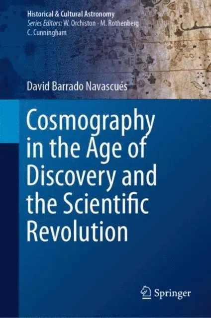 David Barrado Navascues - Cosmography in the Age of Discovery and the Scientific Revolution, E-bok. Tillgänglighet: Lägg i varukorg
