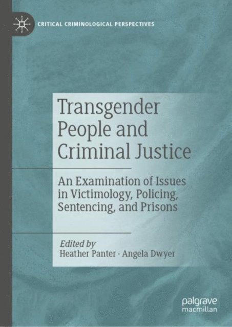 Angela Dwyer, Heather Panter - Transgender People and Criminal Justice, E-bok