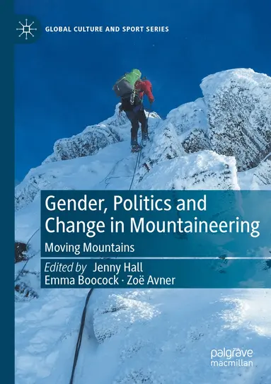 Jenny Hall, Emma Boocock, Zoë Avner - Gender, Politics and Change in Mountaineering, Häftad