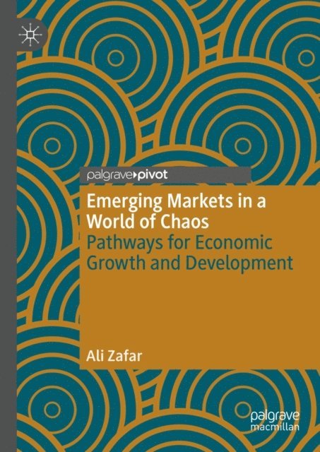 Ali Zafar - Emerging Markets in a World of Chaos, E-bok