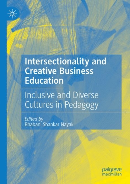 Bhabani Shankar Nayak - Intersectionality and Creative Business Education, E-bok