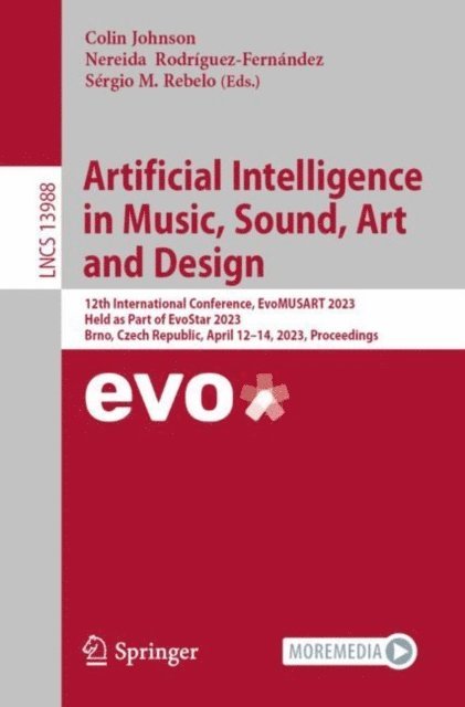 Sergio M. Rebelo, Nereida Rodriguez-Fernandez, Colin Johnson - Artificial Intelligence in Music, Sound, Art and Design, E-bok