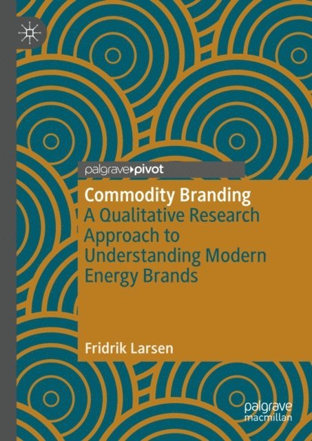 Fridrik Larsen - Commodity Branding, E-bok. Tillgänglighet: Lägg i varukorg