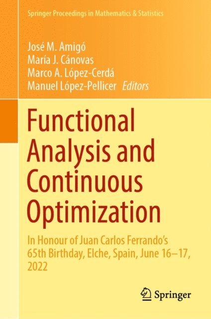 Manuel Lopez-Pellicer, Marco A. Lopez-Cerda, Maria J. Canovas, Jose M. Amigo - Functional Analysis and Continuous Optimization, E-bok