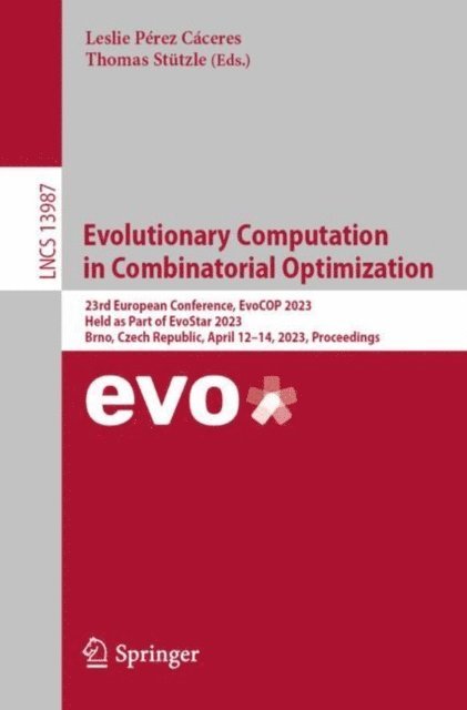 Thomas Stutzle, Leslie Perez Caceres - Evolutionary Computation in Combinatorial Optimization, E-bok