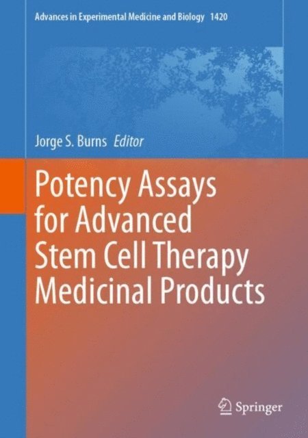 Jorge S. Burns - Potency Assays for Advanced Stem Cell Therapy Medicinal Products, E-bok
