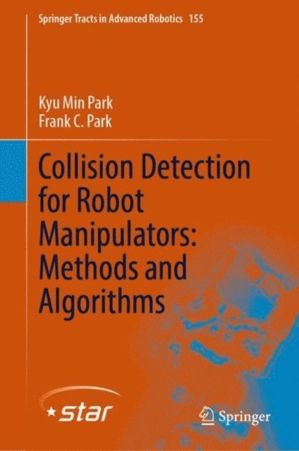 Frank C. Park, Kyu Min Park - Collision Detection for Robot Manipulators: Methods and Algorithms, E-bok