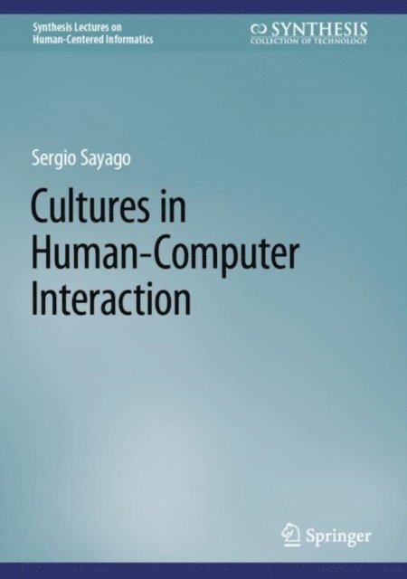 Sergio Sayago - Cultures in Human-Computer Interaction, E-bok