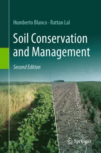 Rattan Lal, Humberto Blanco - Soil Conservation and Management, E-bok