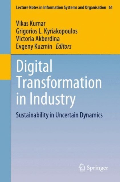 Evgeny Kuzmin, Victoria Akberdina, Grigorios L. Kyriakopoulos, Vikas Kumar - Digital Transformation in Industry, E-bok