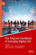 Palgrave Handbook of Everyday Digital Life 
