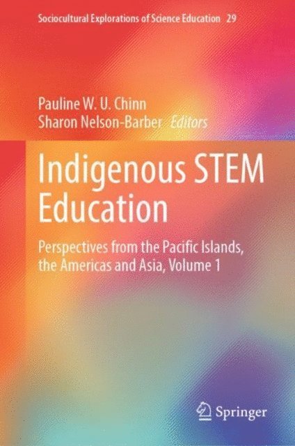 Sharon Nelson-Barber, Pauline W. U. Chinn - Indigenous STEM Education, E-bok
