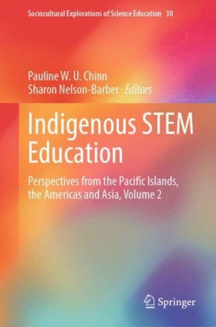 Sharon Nelson-Barber, Pauline W. U. Chinn - Indigenous STEM Education, E-bok