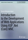 Introduction to the Development of Web Applications Using ASP .Net (Core) MVC