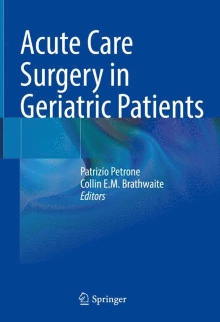 Collin E.M. Brathwaite, Patrizio Petrone - Acute Care Surgery in Geriatric Patients, E-bok. Tillgänglighet: Lägg i varukorg