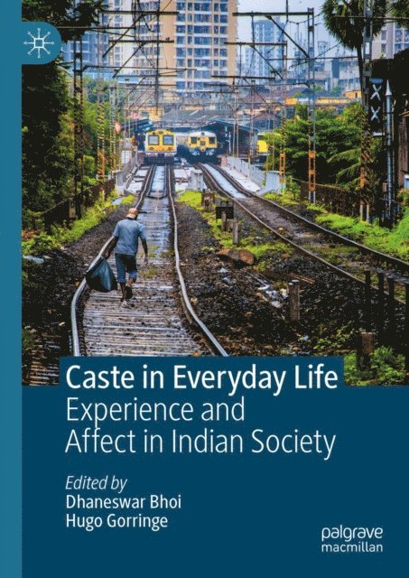 Hugo Gorringe, Dhaneswar Bhoi - Caste in Everyday Life, E-bok