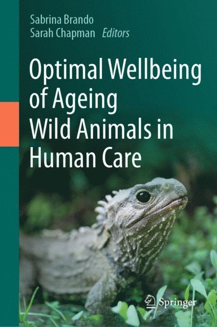 Sarah Chapman, Sabrina Brando - Optimal Wellbeing of Ageing Wild Animals in Human Care, E-bok