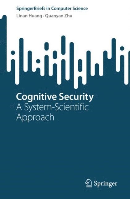 Quanyan Zhu, Linan Huang - Cognitive Security, E-bok