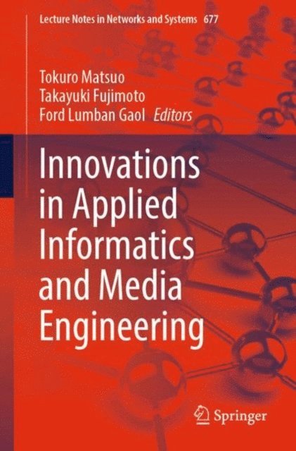 Ford Lumban Gaol, Takayuki Fujimoto, Tokuro Matsuo - Innovations in Applied Informatics and Media Engineering, E-bok