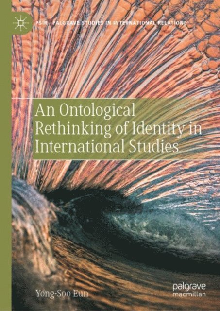 Yong-Soo Eun - Ontological Rethinking of Identity in International Studies, E-bok