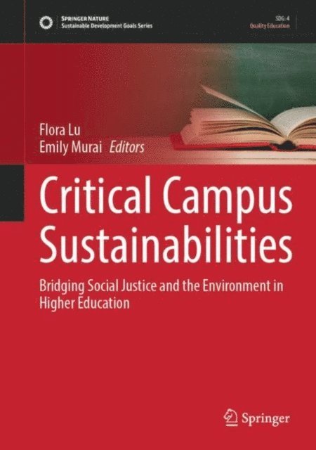 Emily Murai, Flora Lu - Critical Campus Sustainabilities, E-bok