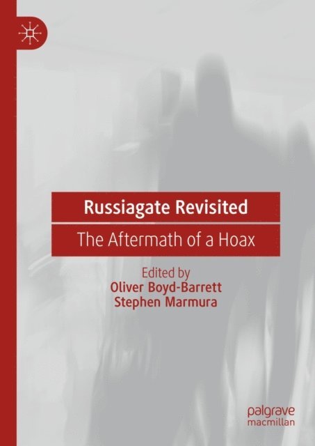 Stephen Marmura, Oliver Boyd-Barrett - Russiagate Revisited, E-bok