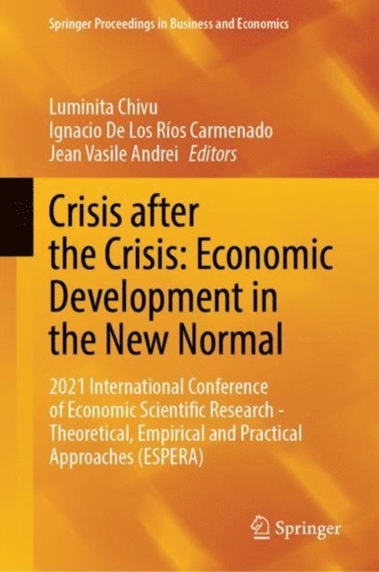 Jean Vasile Andrei, Ignacio De Los Rios Carmenado, Luminita Chivu - Crisis after the Crisis: Economic Development in the New Normal, E-bok