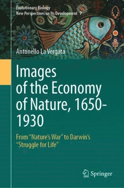 Antonello La Vergata - Images of the Economy of Nature, 1650-1930, E-bok
