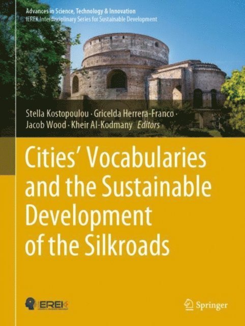 Kheir Al-Kodmany, Jacob Wood, Gricelda Herrera-Franco, Stella Kostopoulou - Cities' Vocabularies and the Sustainable Development of the Silkroads, E-bok