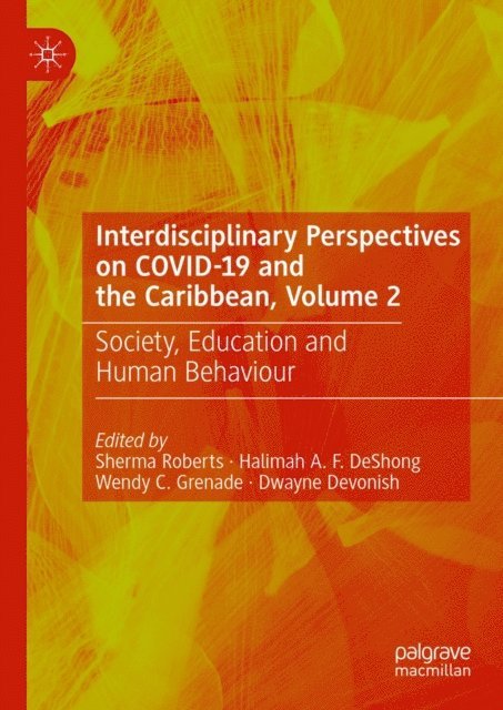 Dwayne Devonish, Wendy C. Grenade, Halimah A. F. DeShong, Sherma Roberts - Interdisciplinary Perspectives on COVID-19 and the Caribbean, Volume 2, E-bok