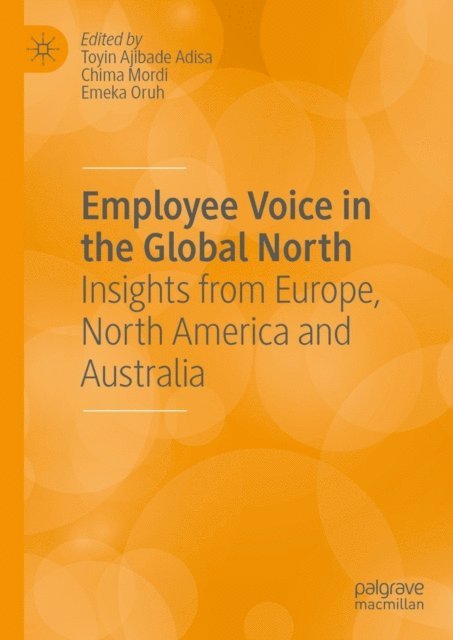 Emeka Oruh, Chima Mordi, Toyin Ajibade Adisa - Employee Voice in the Global North, E-bok