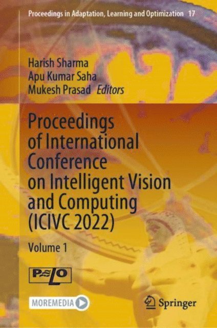Mukesh Prasad, Apu Kumar Saha, Harish Sharma - Proceedings of International Conference on Intelligent Vision and Computing (ICIVC 2022), E-bok