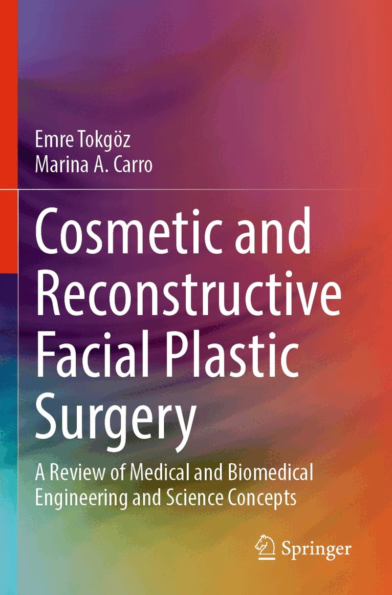 Emre Tokgöz, Marina A. Carro - Cosmetic and Reconstructive Facial Plastic Surgery, Häftad