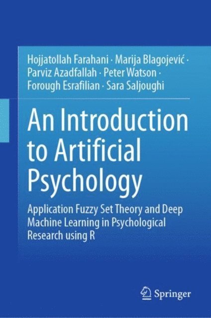 Sara Saljoughi, Forough Esrafilian, Peter Watson, Parviz Azadfallah, Marija Blagojevic, Hojjatollah Farahani - Introduction to Artificial Psychology, E-bok