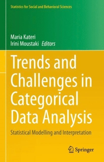 Irini Moustaki, Maria Kateri - Trends and Challenges in Categorical Data Analysis, E-bok