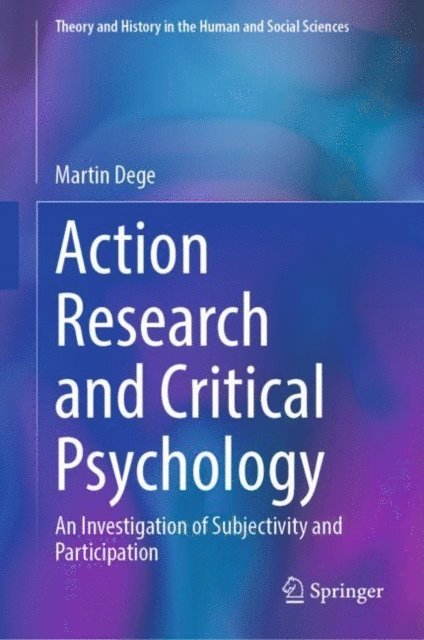 Martin Dege - Action Research and Critical Psychology, E-bok