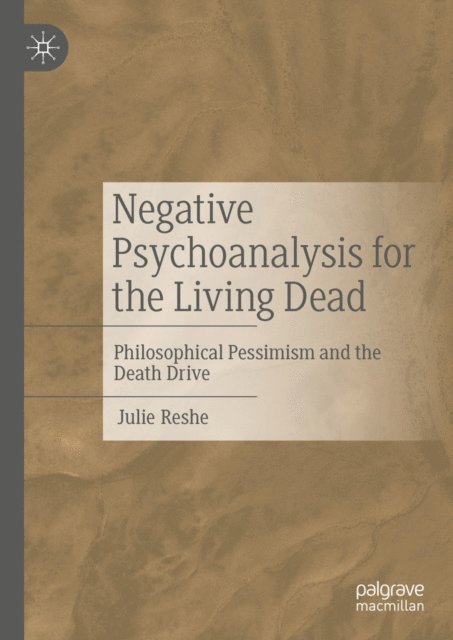 Julie Reshe - Negative Psychoanalysis for the Living Dead, E-bok