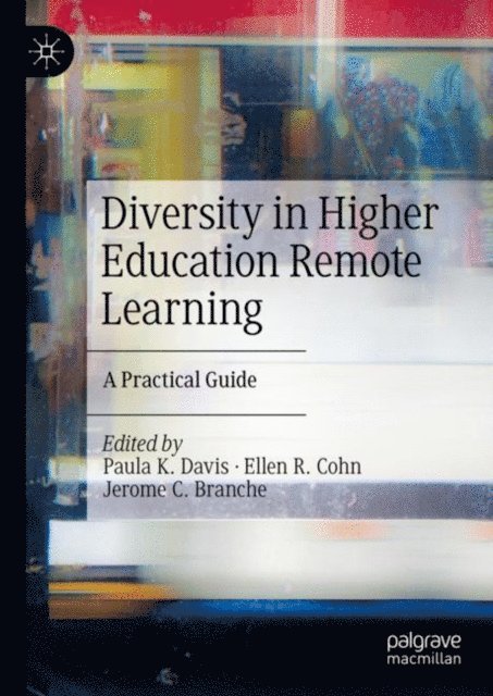 Jerome C. Branche, Ellen R. Cohn, Paula K. Davis - Diversity in Higher Education Remote Learning, E-bok