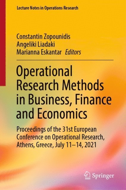 Marianna Eskantar, Angeliki Liadaki, Constantin Zopounidis - Operational Research Methods in Business, Finance and Economics, E-bok