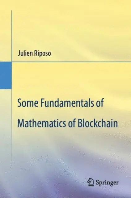 Julien Riposo - Some Fundamentals of Mathematics of Blockchain, E-bok. Tillgänglighet: Lägg i varukorg