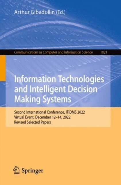 Arthur Gibadullin - Information Technologies and Intelligent Decision Making Systems, E-bok