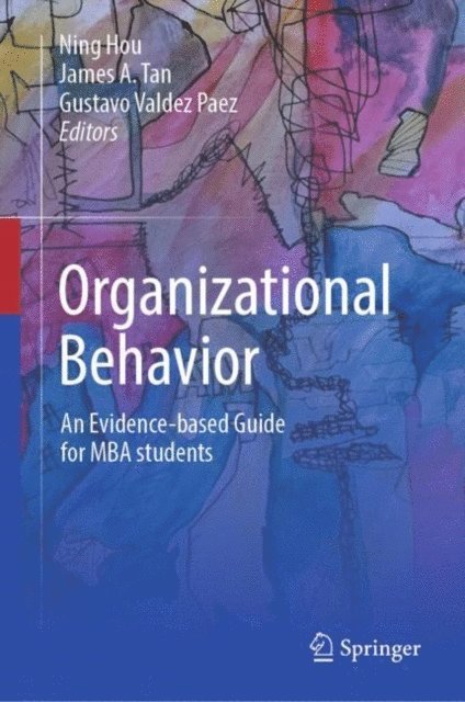 Gustavo Valdez Paez, James A. Tan, Ning Hou - Organizational Behavior, E-bok