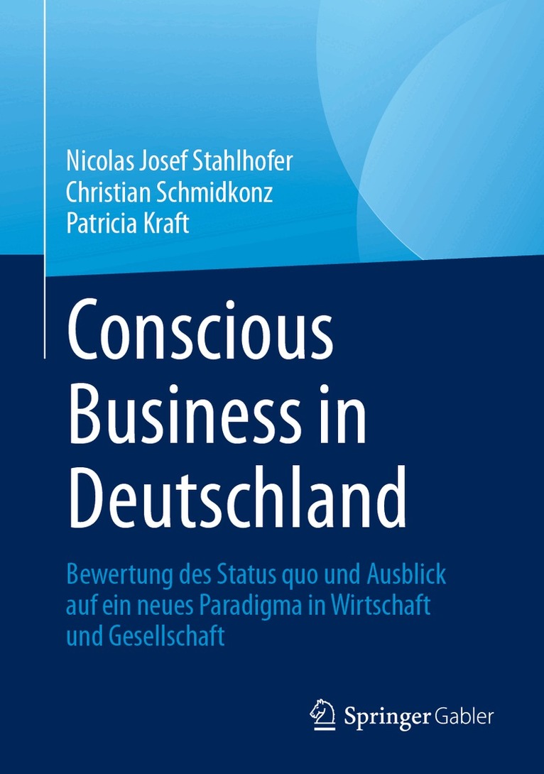 Nicolas Josef Stahlhofer, Christian Schmidkonz, Patricia Kraft - Conscious Business in Deutschland, Inbunden