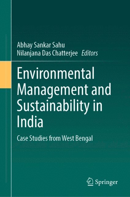 Nilanjana Das Chatterjee, Abhay Sankar Sahu - Environmental Management and Sustainability in India, E-bok