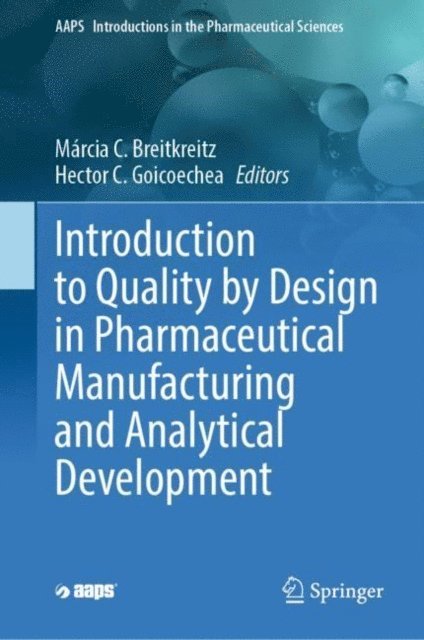 Hector Goicoechea, Marcia Cristina Breitkreitz - Introduction to Quality by Design in Pharmaceutical Manufacturing and Analytical Development, E-bok