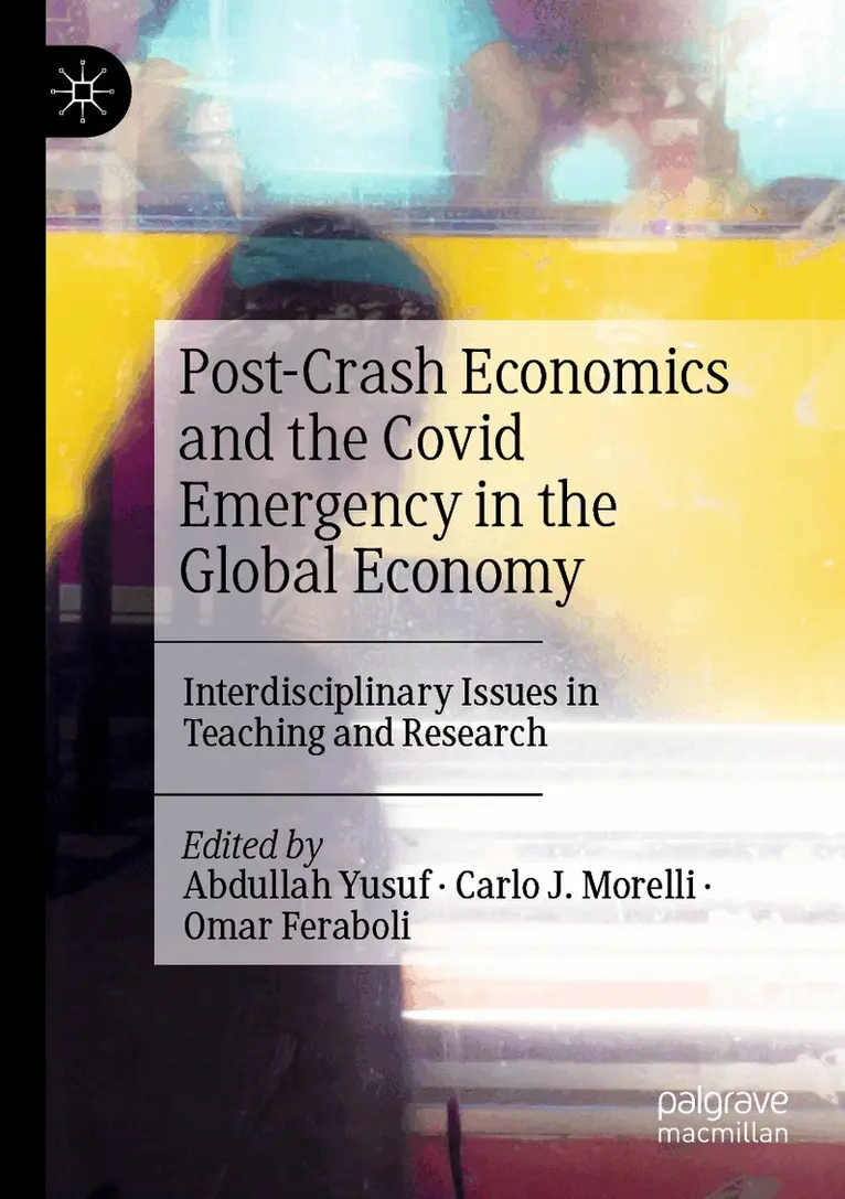 Abdullah Yusuf, Carlo J. Morelli, Omar Feraboli - Post-Crash Economics and the Covid Emergency in the Global Economy, Häftad. Tillgänglighet: Lägg i varukorg