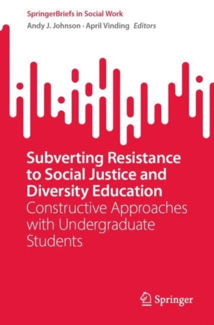April Vinding, Andy J. Johnson - Subverting Resistance to Social Justice and Diversity Education, E-bok